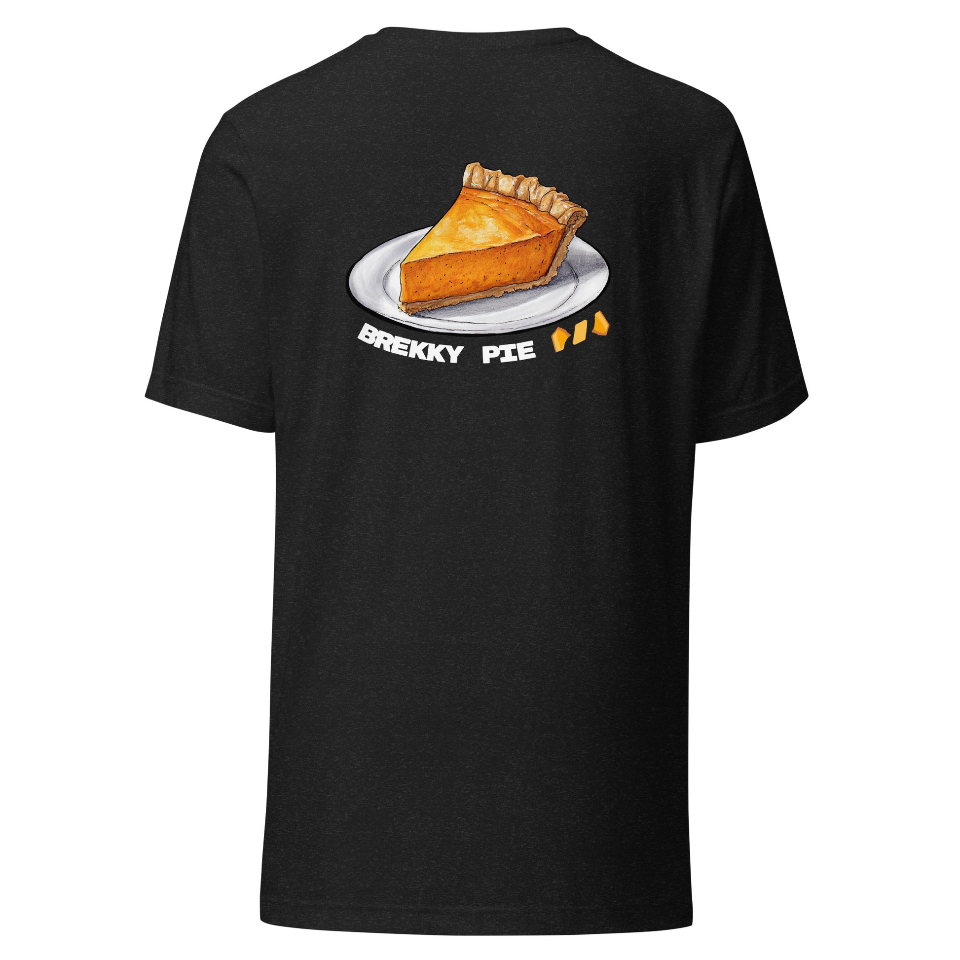 Pumpkin Pie Tshirt for Pie Day (03/14) Back of shirt. Slice of Pumpkin Pie with Brekky Pie text and Brekky Logo. Designed by Brekky Threads. Unisex / Mens / Womens. Color: Heather black.
